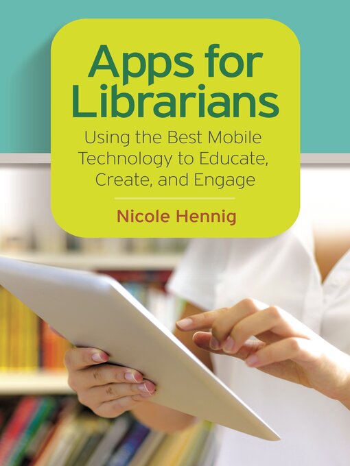 Title details for Apps for Librarians by Nicole Hennig - Available